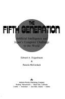 The fifth generation by Edward A. Feigenbaum, Pamela McCorduck