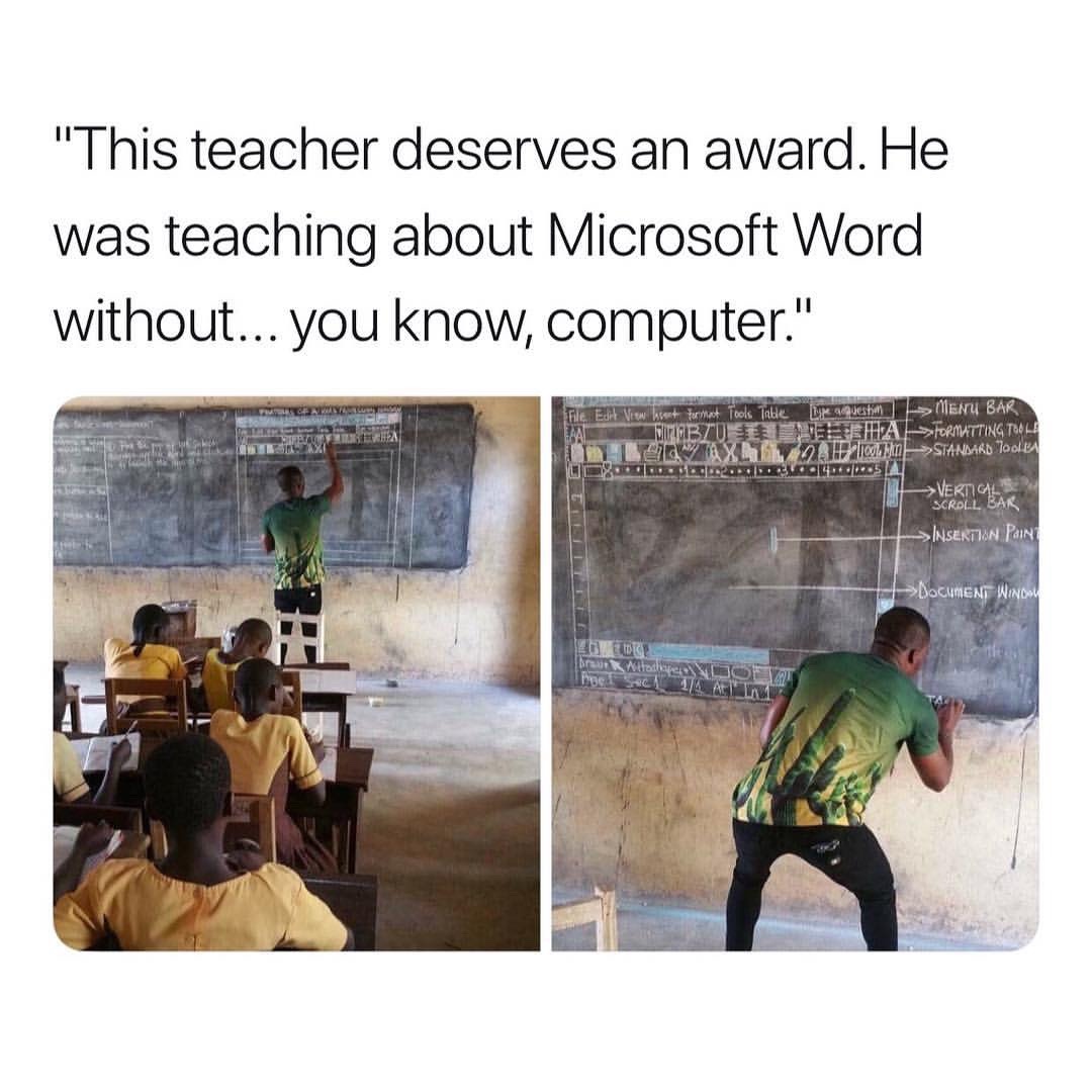 christiancgtomas:
“ funnyjoke:
“ RESPECT 👏👏💪
Funny Memes. Updated Daily! ⇢ FunnyJoke.tumblr.com 😀
”
His name is Owura Kwadwo Hottish of Ghana. He has been teaching about computers for six years, but without actual computers to provide for his...