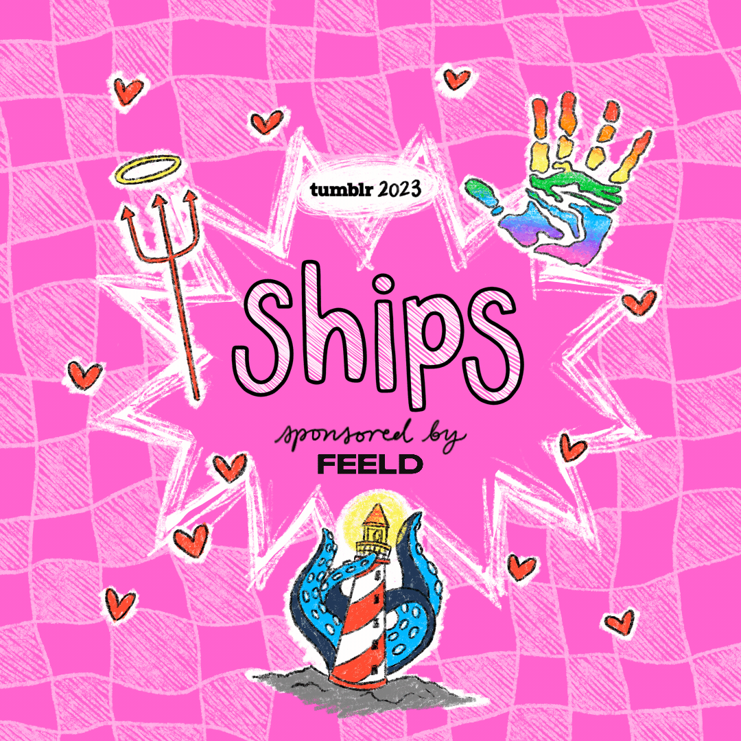 fandom:
“ShipsUnexpected connections happen in two places: the Ships list and Feeld—a dating app for the curious. On Feeld, finding like-minded people is as fulfilling as finding yourself. In celebration of ships, here are this year’s iconic...