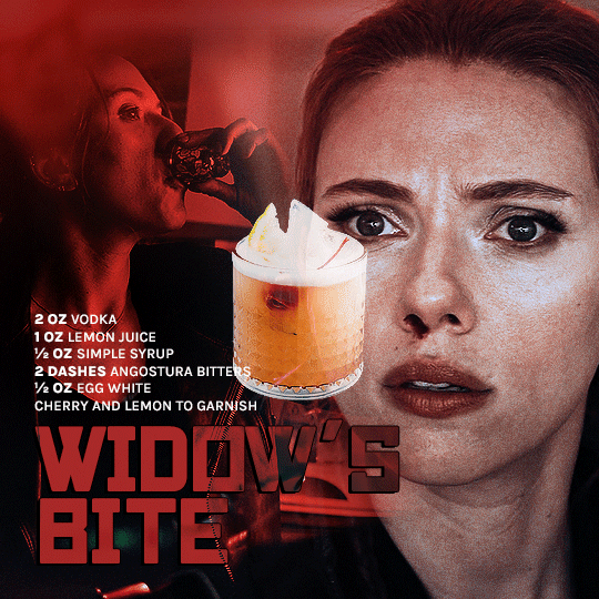 gif 3 of 6. a shot of Natasha looking worried is blended together with a shot of her talking well, a shot. there's the image of a drink with a cherry and a lemon slice at the center of the gif. the biggest words of the gif are "widow's bite". the smaller text is the recipe of the drink. the recipe is as it follows:  2 oz vodka 1 oz lemon juice 1/2 oz simple syrup 2 dashes of angostura bitters 1/2 oz egg white cherry and lemon to garnish