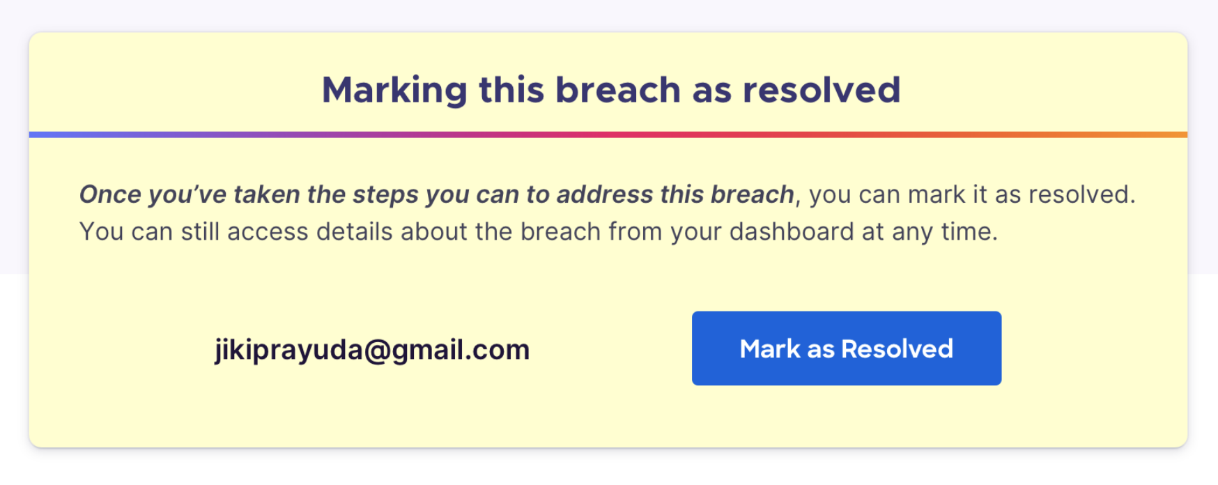 Resolve data breaches with Firefox Monitor.