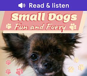 Immagine dell'icona Small Dogs Fun and Furry (Level 6 Reader)
