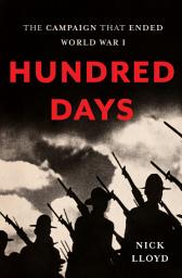 သင်္ကေတပုံ Hundred Days: The Campaign That Ended World War I