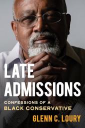 Picha ya aikoni ya Late Admissions: Confessions of a Black Conservative