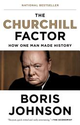 Icon image The Churchill Factor: How One Man Made History