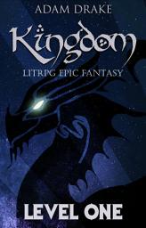 Icon image Kingdom Level One: LitRPG: Epic Fantasy