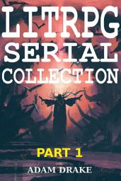 Icon image LitRPG Serial Collection Part 1
