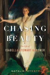Chasing Beauty: The Life of Isabella Stewart Gardner հավելվածի պատկերակի նկար