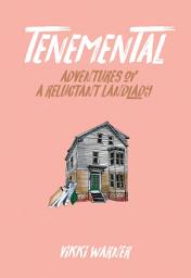 Symbolbild für Tenemental: Adventures of a Reluctant Landlady