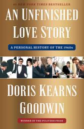 图标图片“An Unfinished Love Story: A Personal History of the 1960s”