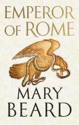 Symbolbild für Emperor of Rome: Ruling the Ancient Roman World