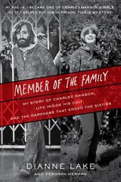 图标图片“Member of the Family: My Story of Charles Manson, Life Inside His Cult, and the Darkness That Ended the Sixties”