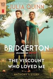 Icon image The Viscount Who Loved Me: Bridgerton