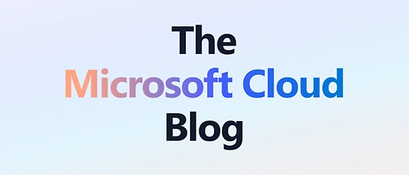 Microsoft Cloud のブログ。