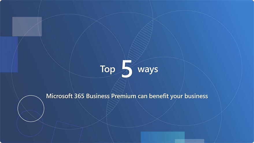 Geschreven als: De vijf belangrijkste manieren waarop Microsoft 365 Premium je bedrijf kan helpen.