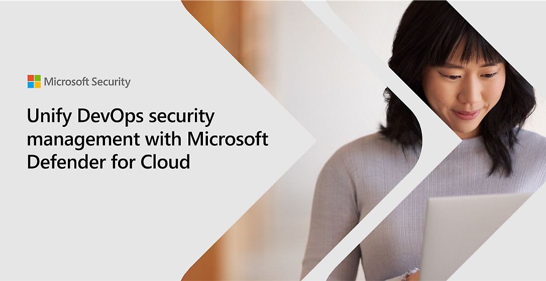 "Microsoft Defender for Cloud を使用した統合 DevOps セキュリティ管理" というタイトルの画像とノート PC を見ながら笑っている女性。