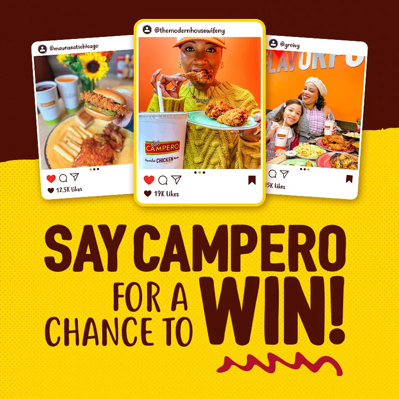 Say Campero for a chance to win!