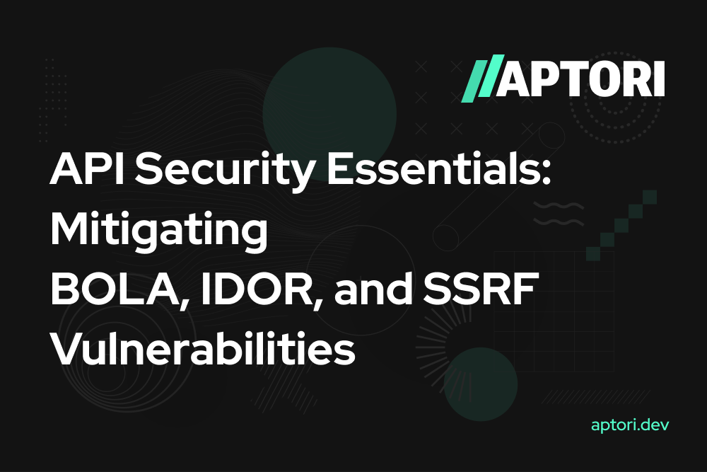 API Security Essentials: Mitigating BOLA, IDOR, and SSRF Vulnerabilities