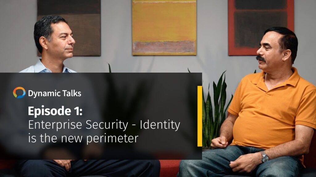 Dynamic Talks. Episode 1: Enterprise Security – Identity is the new perimeter