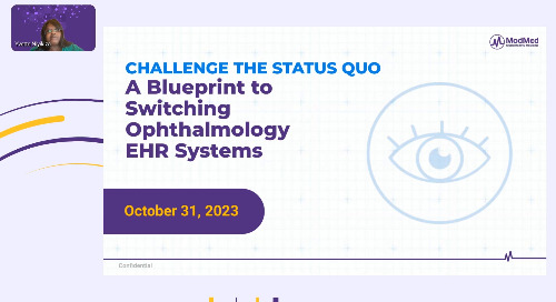 Challenge the Status Quo: Switching Ophthalmology EHR Systems