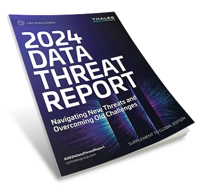 2024 Thales Data Threat Report - Latin America Edition