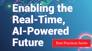Enabling the Real-Time, AI-Powered Future