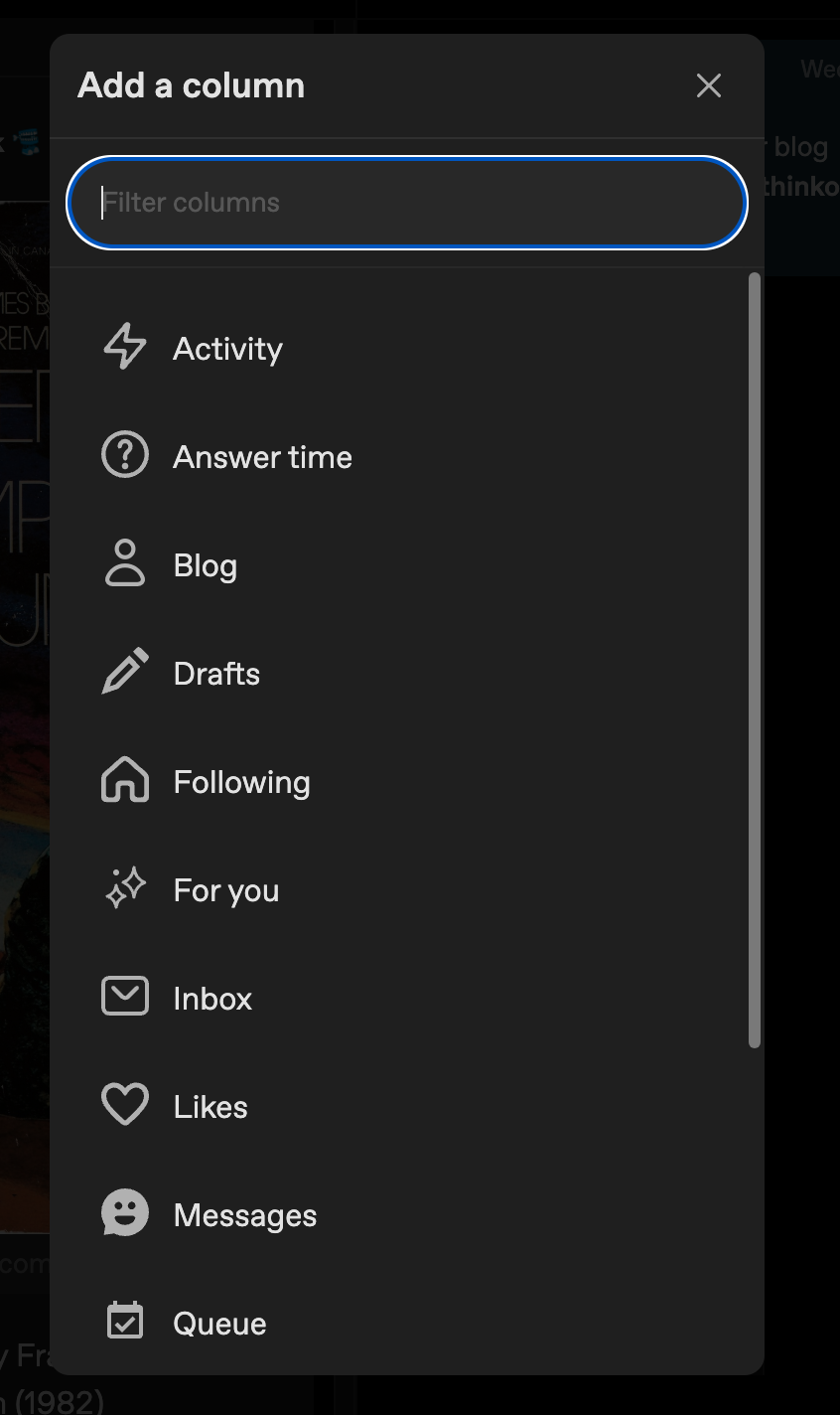 A screenshot of the "Add a column" pop-up. There's a search box to filter columns, along with a list of the different types of columns you can add - Activity, Answer time, Blog, Drafts, Following, For you, Inbox, Likes, Messages, and Queue.