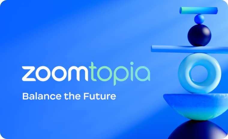 Catch all the innovation from Zoomtopia