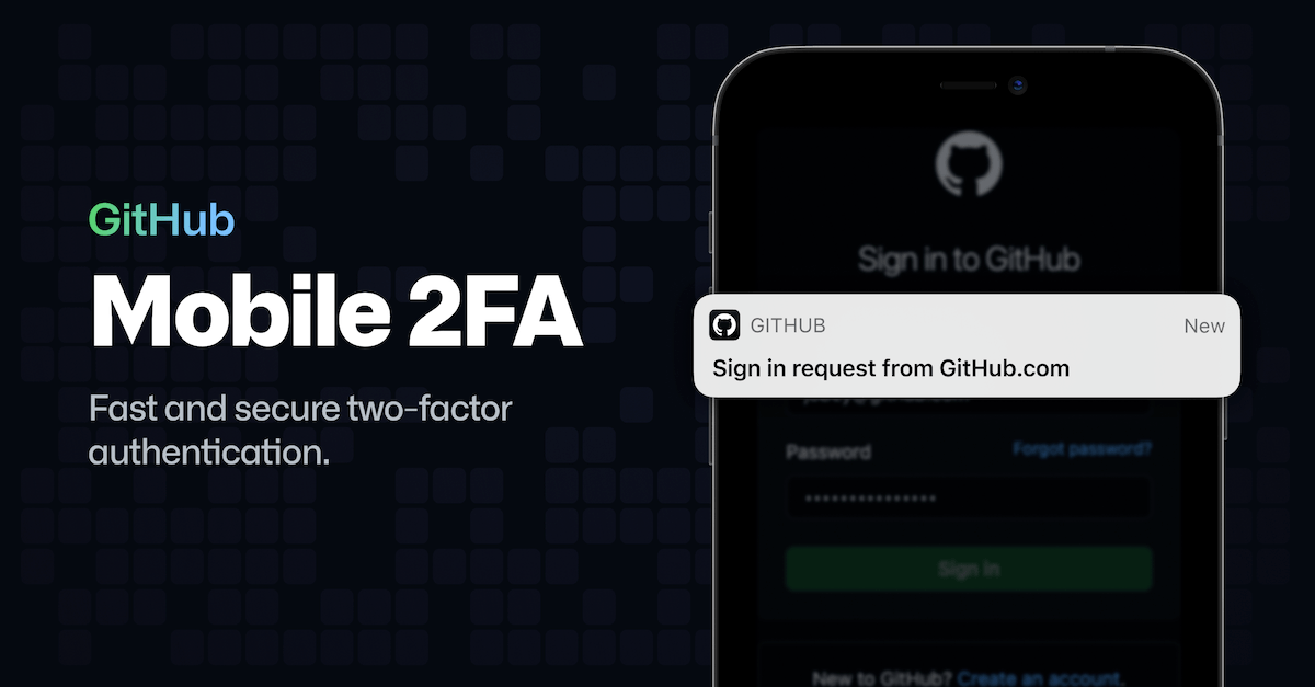 Secure your GitHub account with GitHub Mobile 2FA