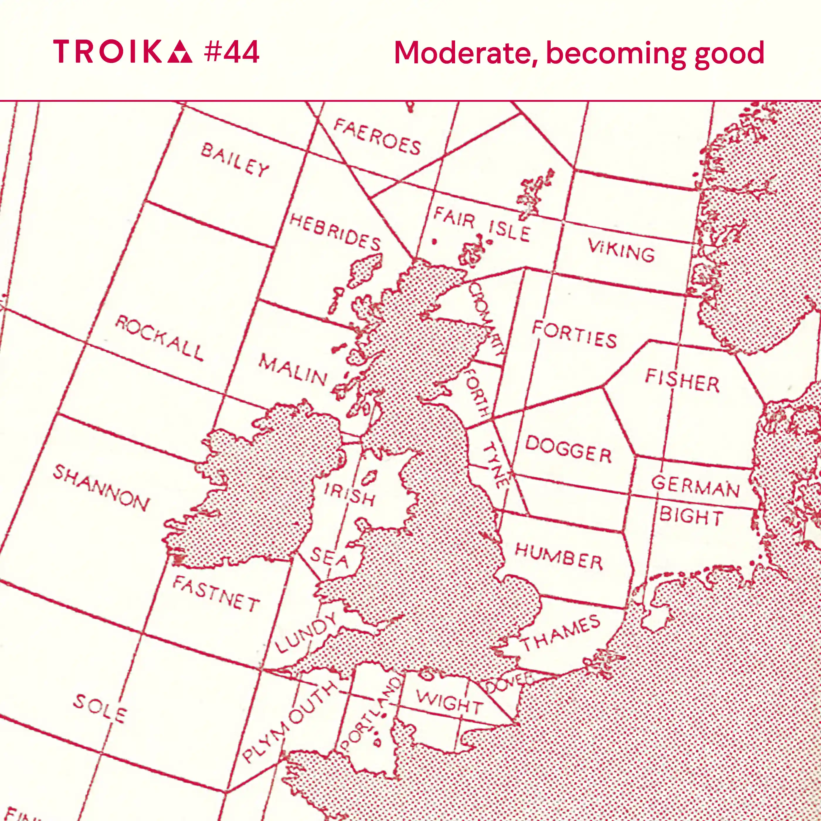 Troika #44: Moderate, becoming good 