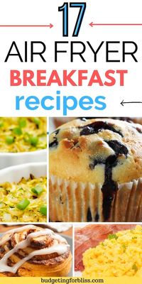 17 Easy Air Fryer Breakfast Ideas