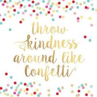 Throw Kindness Like Confetti Faux Gold Foil by DivineDesignsCo