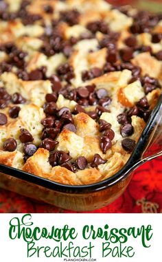 chocolate croissant breakfast bake in a casserole dish with text overlay