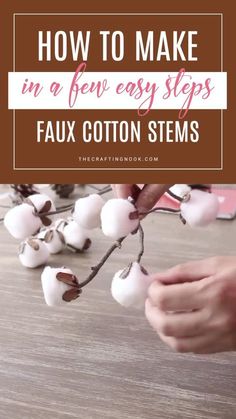 how to make faux cotton stems in a few easy steps