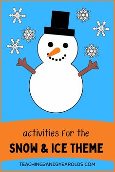 a snowman with the words activities for the snow & ice theme on it and an orange background