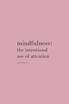 a pink background with the words mindfulness, the international use of attention