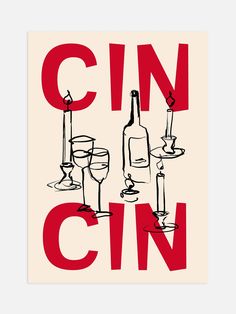 a poster that says cin with wine glasses and bottles