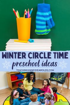 a group of children sitting on the floor in front of a blackboard with text overlay reading winter circle time preschool ideas