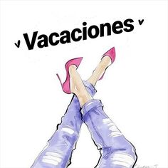 a woman's legs in high heels with the words vacaciones above them