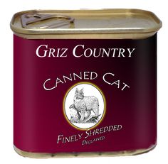 a can of canned cat food with a label on the side that says, grizz country canned cat
