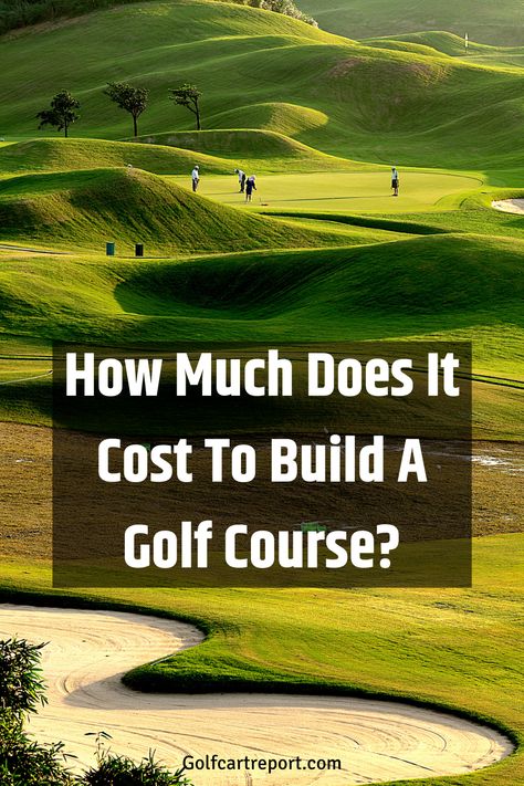 Golf, Public Golf Courses, 9 Hole Golf Course, Cost To Build, Golf Courses, Golf Camp, Golf Estate, Golf Resort, Mini Golf Course