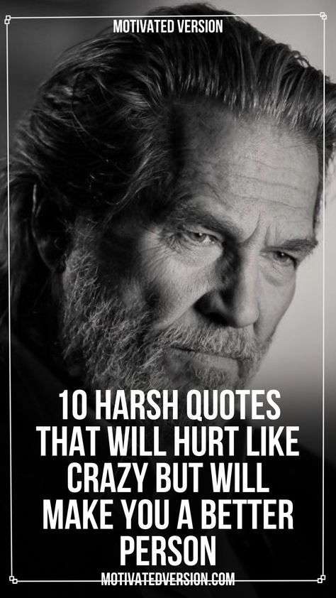 10 Harsh Quotes That Will Hurt Like Crazy but Will Make You a Better Person Leadership Quotes, Humour, Motivation, True Words, Words To Live By Quotes, Wisdom Quotes Funny, Funny Wise Quotes, Being Used Quotes, Words Are Powerful Quotes