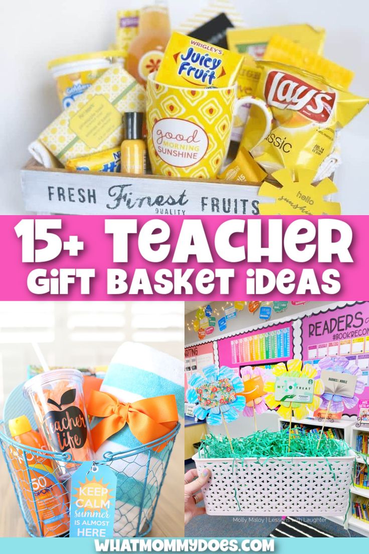 teacher gift basket ideas for teachers with text overlay that reads 15 teacher gift baskets