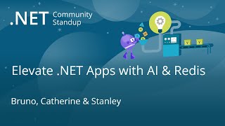 .NET AI Community Standup: Elevate .NET Apps with AI & Redis