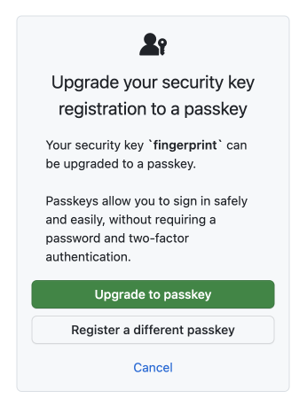 Screenshot of the security key upgrade prompt, asking the user if they'd like to upgrade a security key called 'fingerprint' to a passkey.