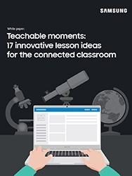 Teachable Moments: 17 Innovative Lesson Ideas for the Connected Classroom
