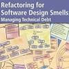 Refactoring for Software Design Smells Review and Q&A with the Authors