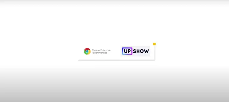Chrome Enterprise and UPshow logos