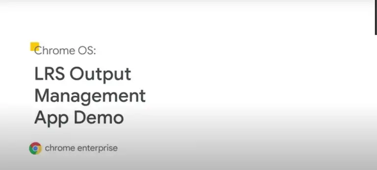 Chrome Enterprise and LRSOutputManagement logos