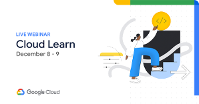 Join Google Cloud’s online learning event, Cloud Learn December 8-9